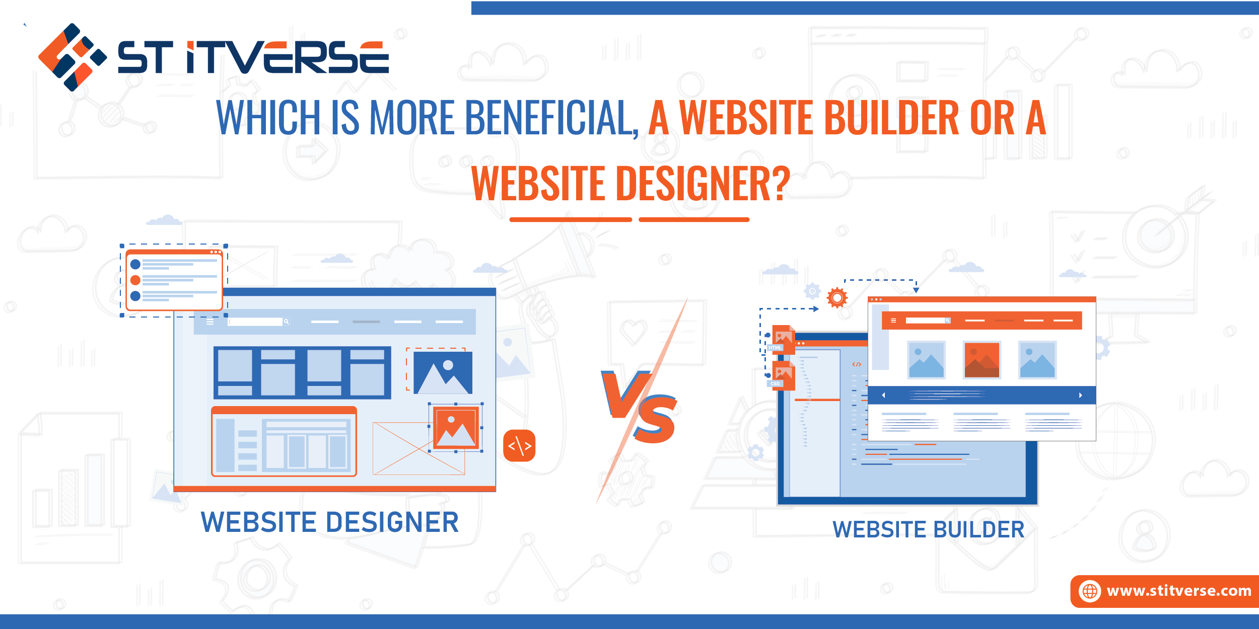Which is More Beneficial for Your Business, a Website Builder or a Website Designer?