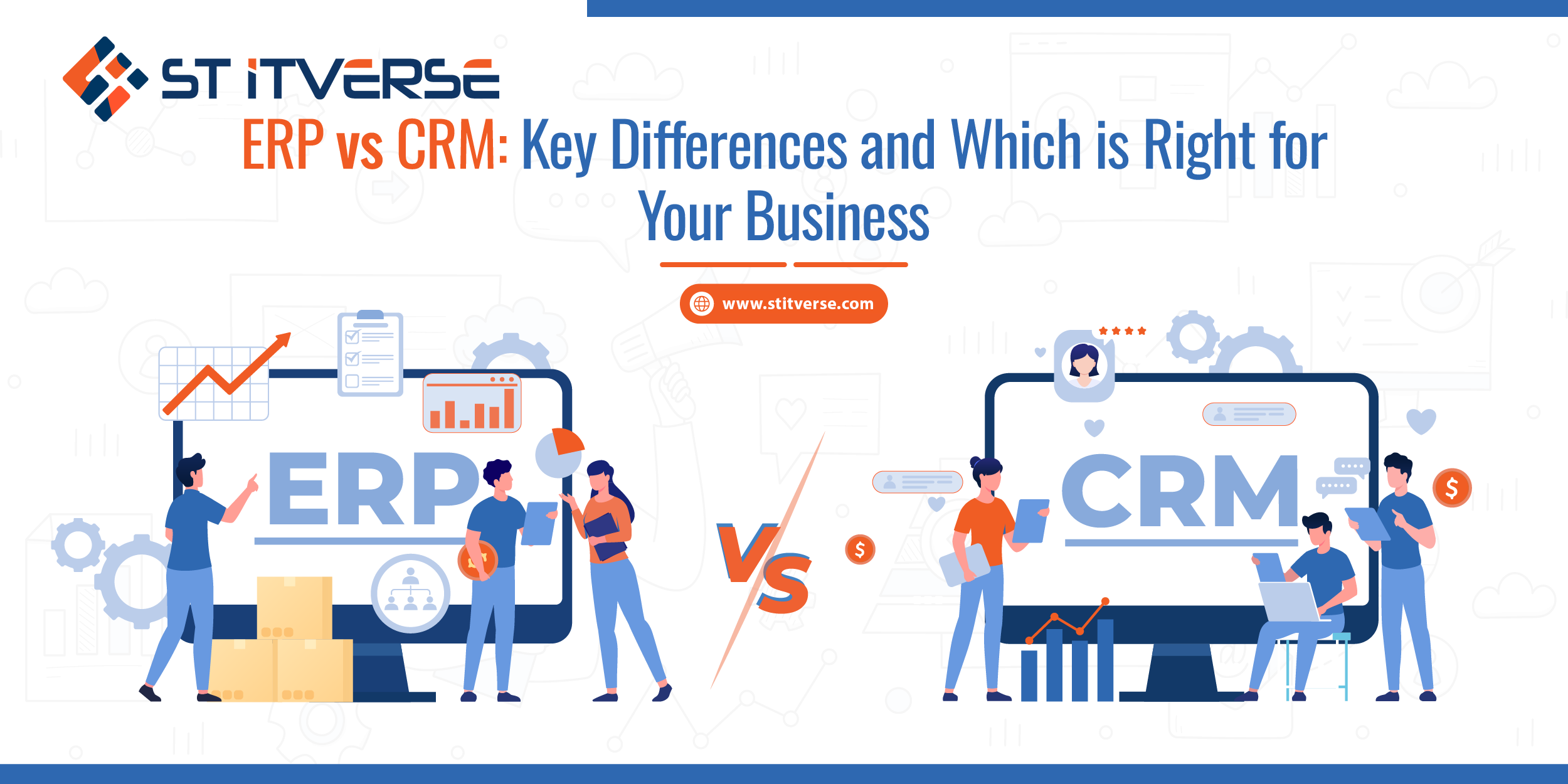 ERP-CRM Understanding the Difference and Which Your Business Needs